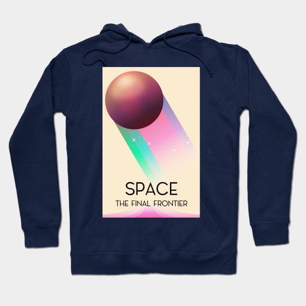 Space The Final Frontier Hoodie by nickemporium1